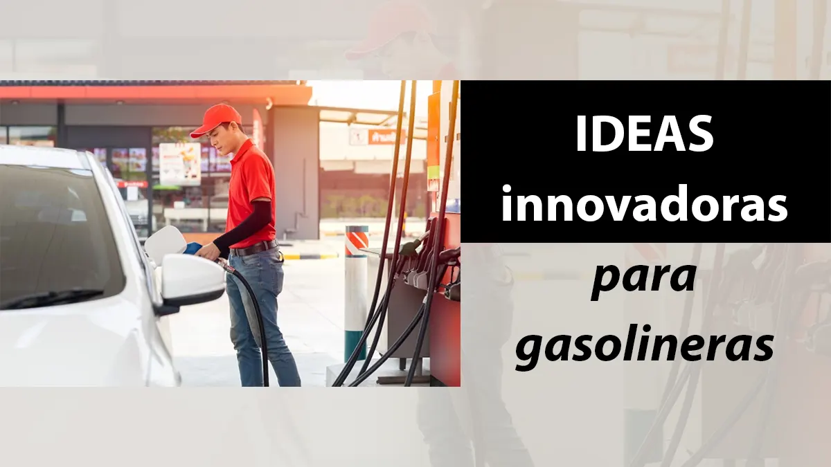 Ideas innovadoras para gasolineras