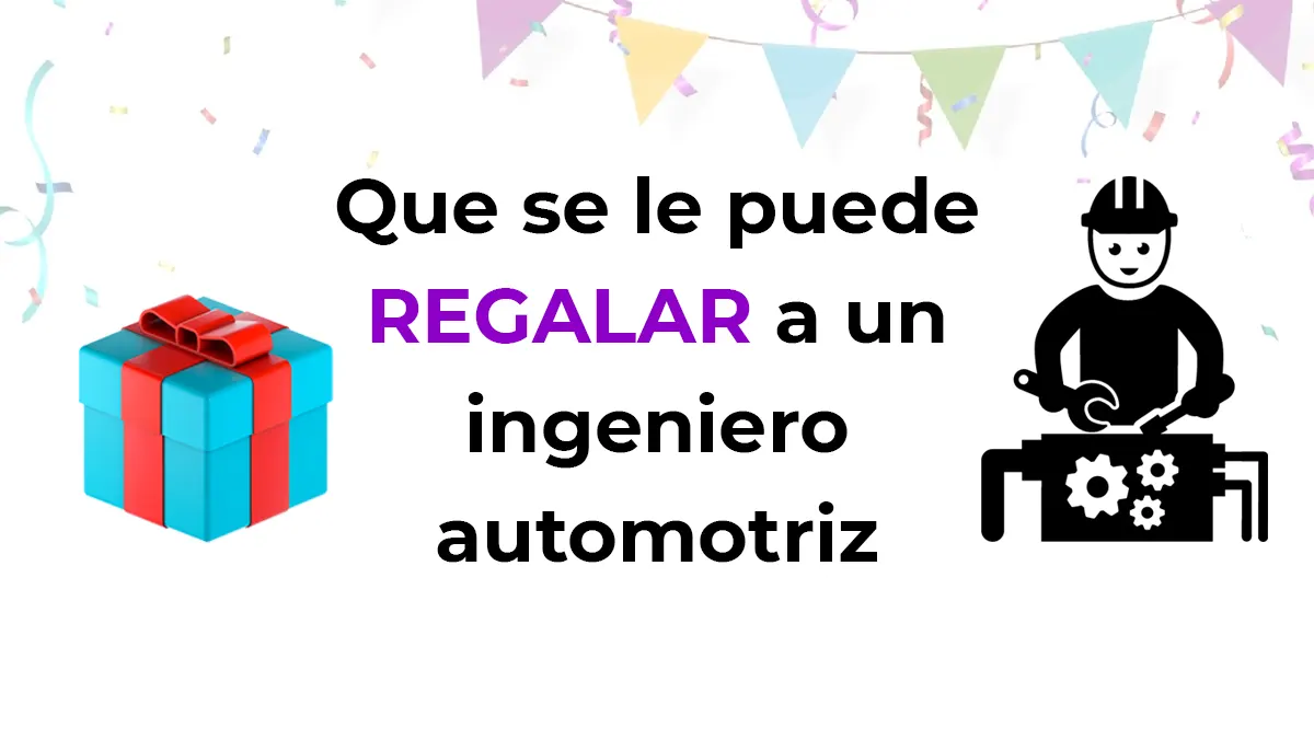Que se le puede regalar a un ingeniero automotriz